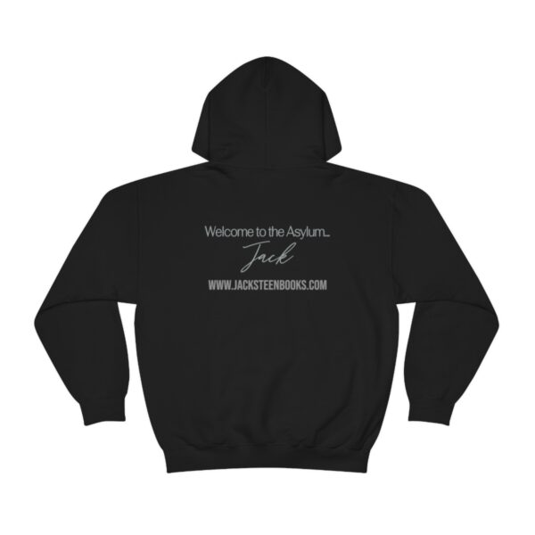 Welcome to the Asylum... Hooded Sweatshirt - Image 2