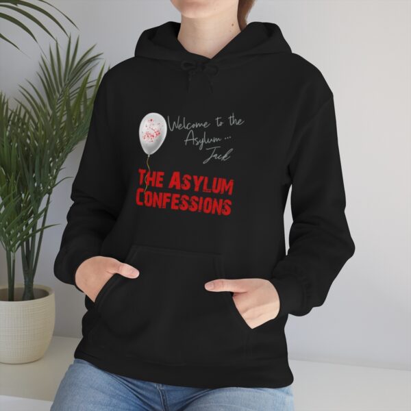Welcome to the Asylum... Hooded Sweatshirt - Image 7