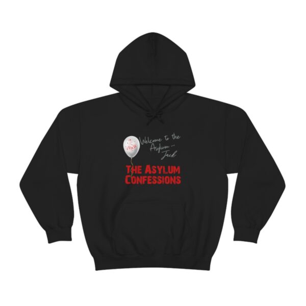 Welcome to the Asylum... Hooded Sweatshirt