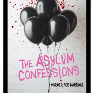 The Asylum Confessions: Murder for Marriage - eBook 3