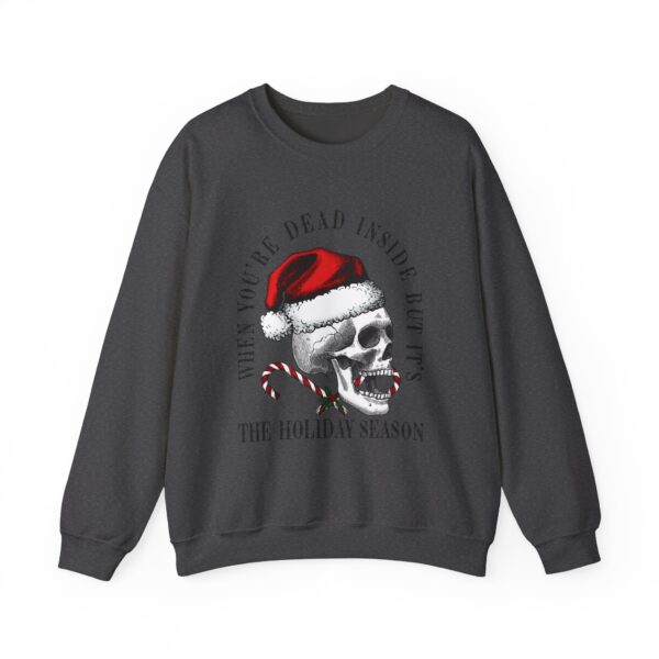 But it's the Holiday Season: Skeleton Santa Sweatshirt - Image 21