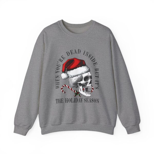 But it's the Holiday Season: Skeleton Santa Sweatshirt - Image 17