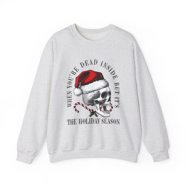 But it's the Holiday Season: Skeleton Santa Sweatshirt - Image 5