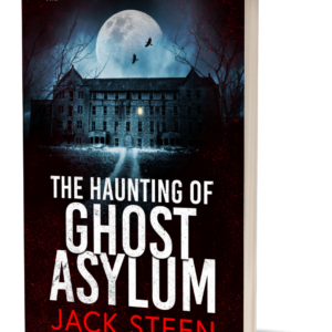The Haunting of Ghost Asylum - paperback
